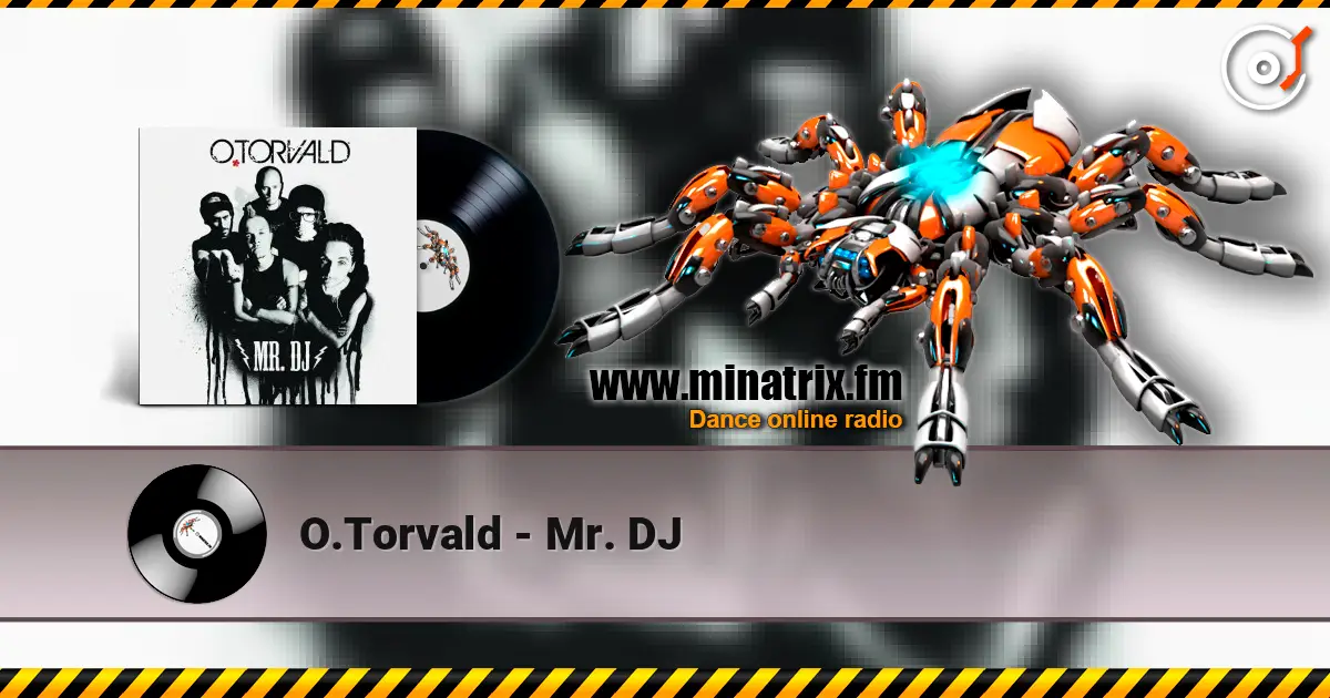 O.Torvald - Mr. DJ listen online in high quality | Minatrix.FM