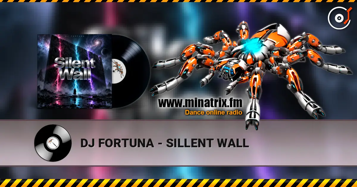 DJ FORTUNA - SILLENT WALL listen online in high quality | Minatrix.FM