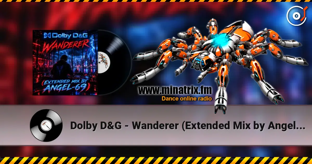 Dolby D&G - Wanderer (Extended Mix by Angel-69) listen online in high quality | Minatrix.FM