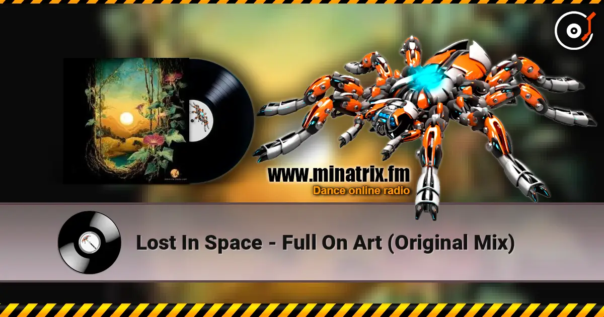 Lost In Space - Full On Art (Original Mix) listen online in high quality | Minatrix.FM