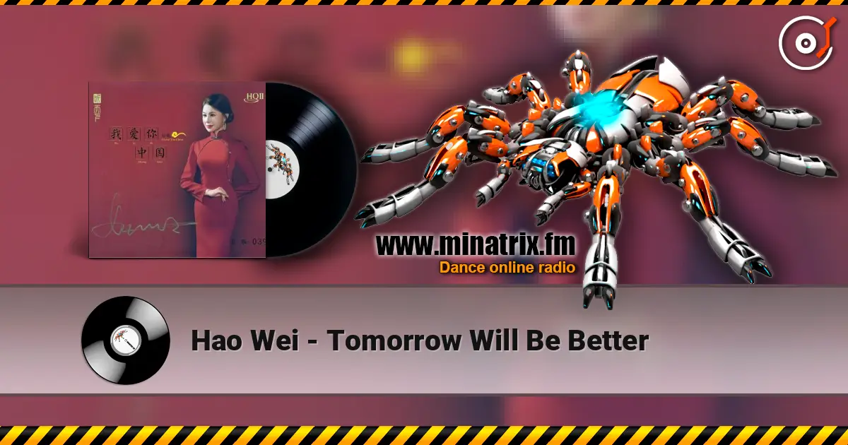 Hao Wei - Tomorrow Will Be Better listen online in high quality | Minatrix.FM