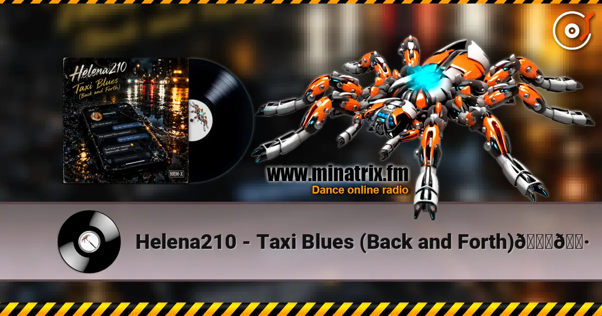 Helena210 - Taxi Blues (Back and Forth)🚕🎷 listen online in high quality | Minatrix.FM