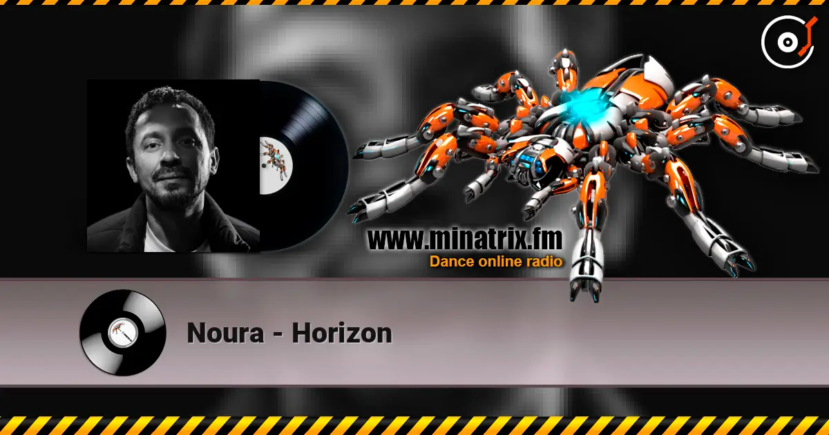 Noura - Horizon listen online in high quality | Minatrix.FM