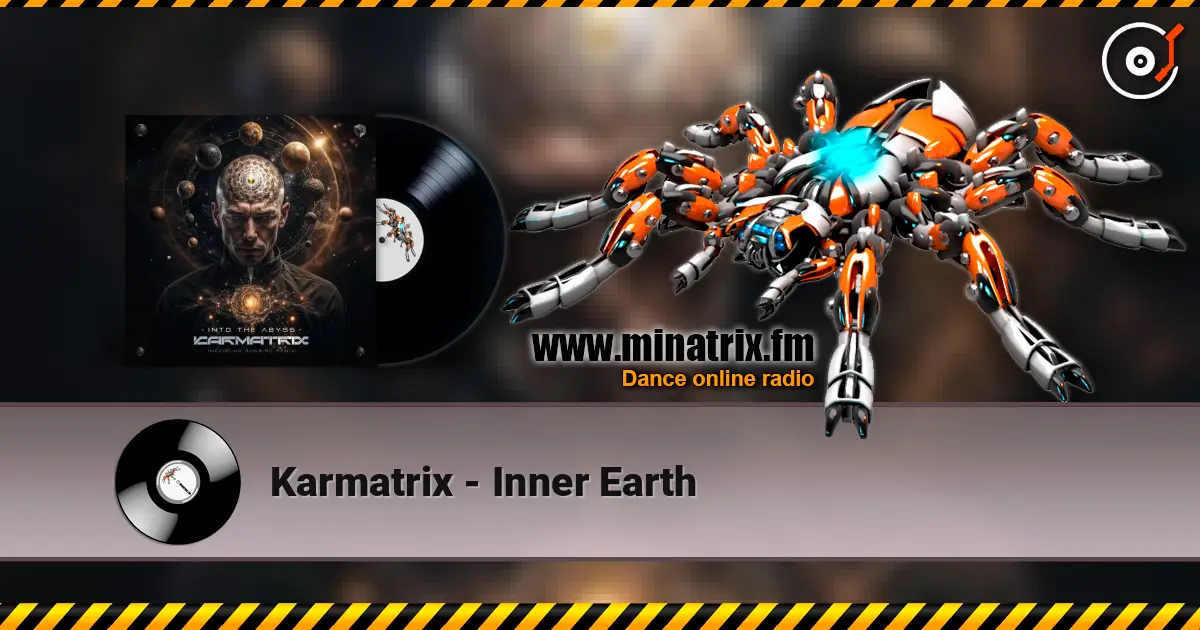 Karmatrix - Inner Earth listen online in high quality | Minatrix.FM