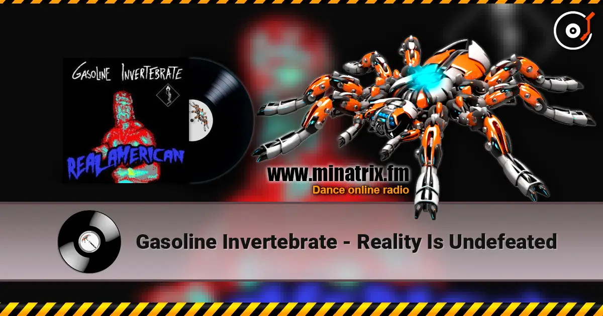 Gasoline Invertebrate - Reality Is Undefeated listen online in high quality | Minatrix.FM