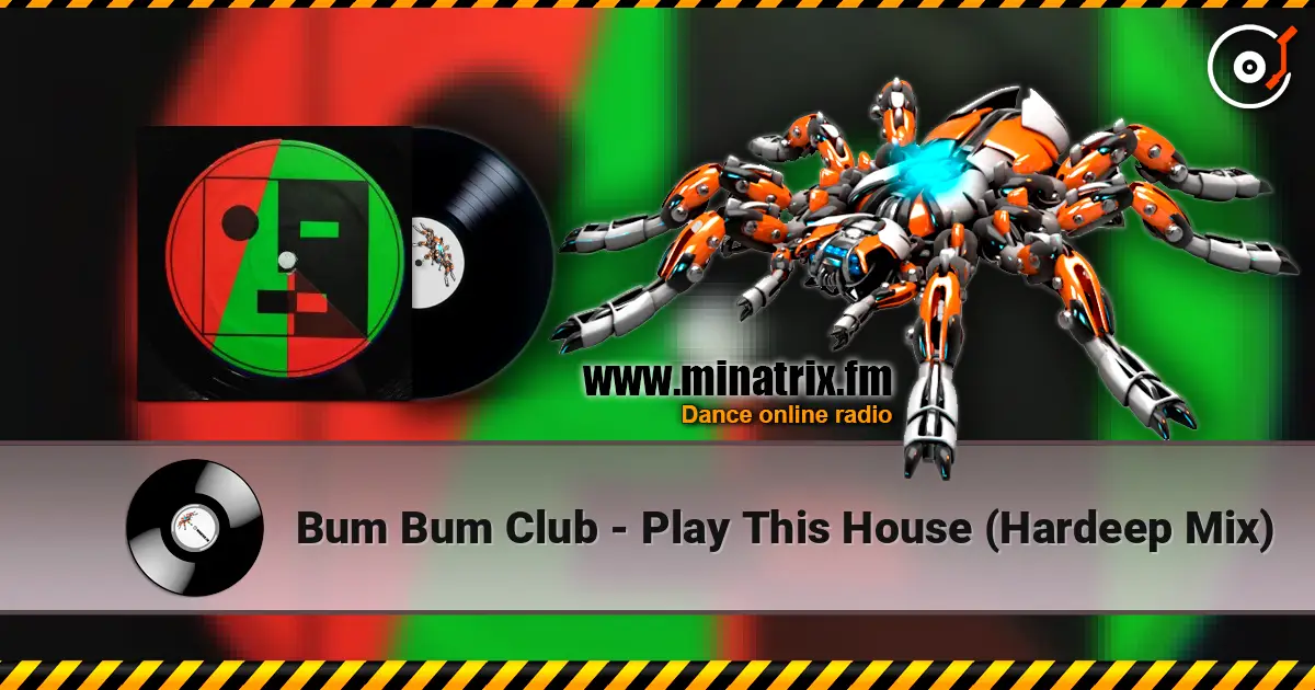 Bum Bum Club - Play This House (Hardeep Mix) listen online in high quality | Minatrix.FM