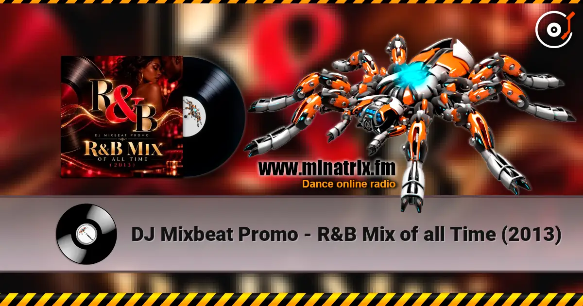 DJ Mixbeat Promo - R&B Mix of all Time (2013) listen online in high quality | Minatrix.FM