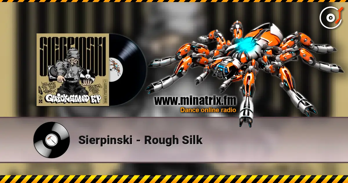 Sierpinski - Rough Silk listen online in high quality | Minatrix.FM