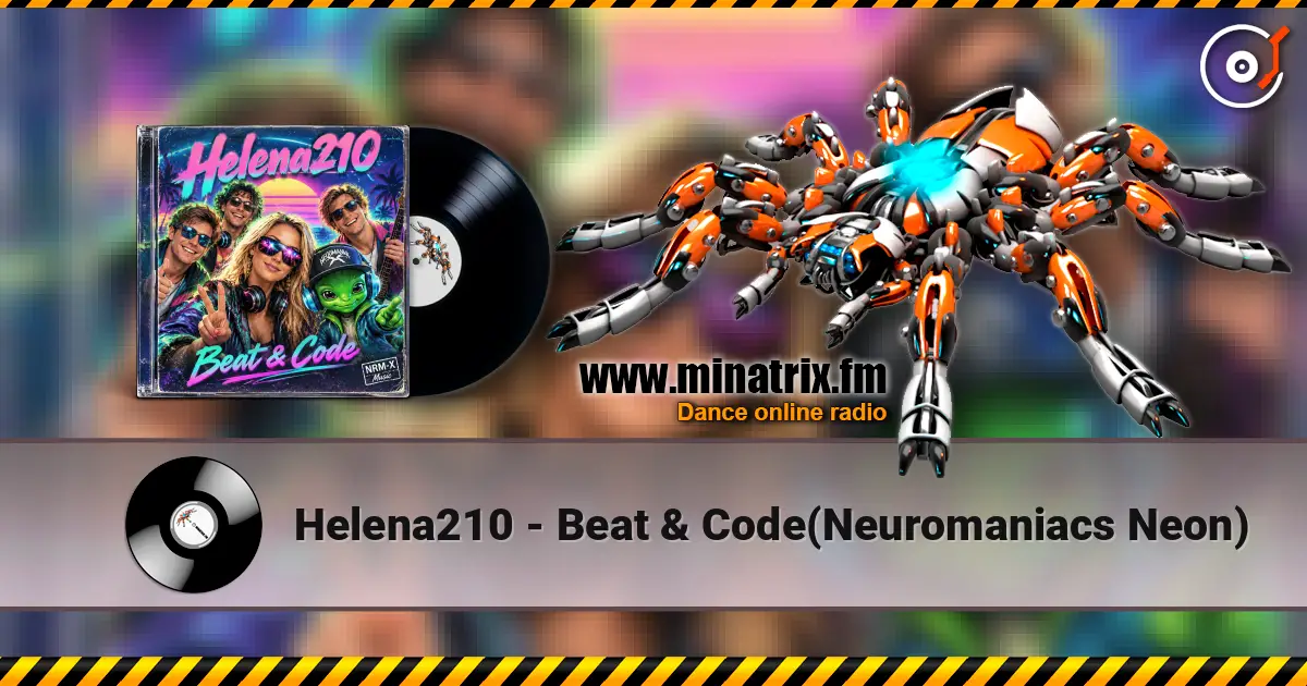 Helena210 - Beat & Code(Neuromaniacs Neon) listen online in high quality | Minatrix.FM