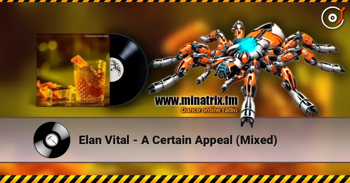 Elan Vital - A Certain Appeal (Mixed) listen online in high quality | Minatrix.FM