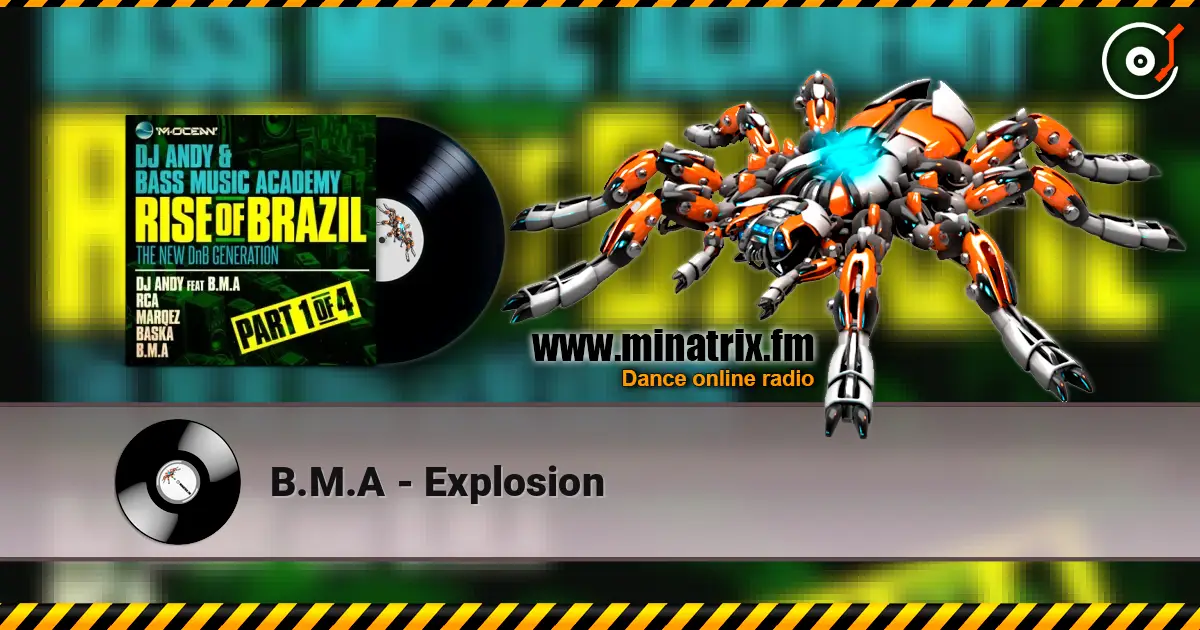B.M.A - Explosion listen online in high quality | Minatrix.FM