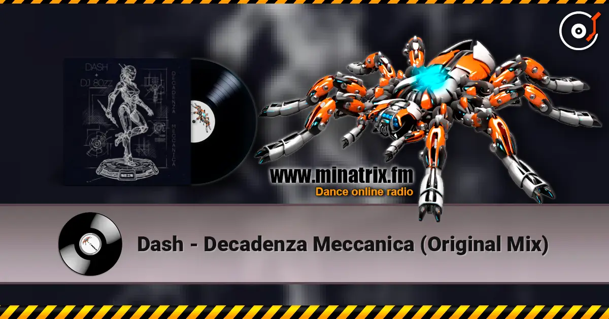 Dash - Decadenza Meccanica (Original Mix) listen online in high quality | Minatrix.FM