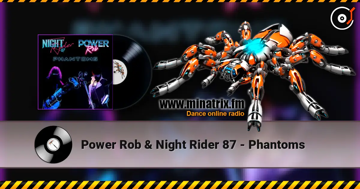 Power Rob & Night Rider 87 - Phantoms listen online in high quality | Minatrix.FM