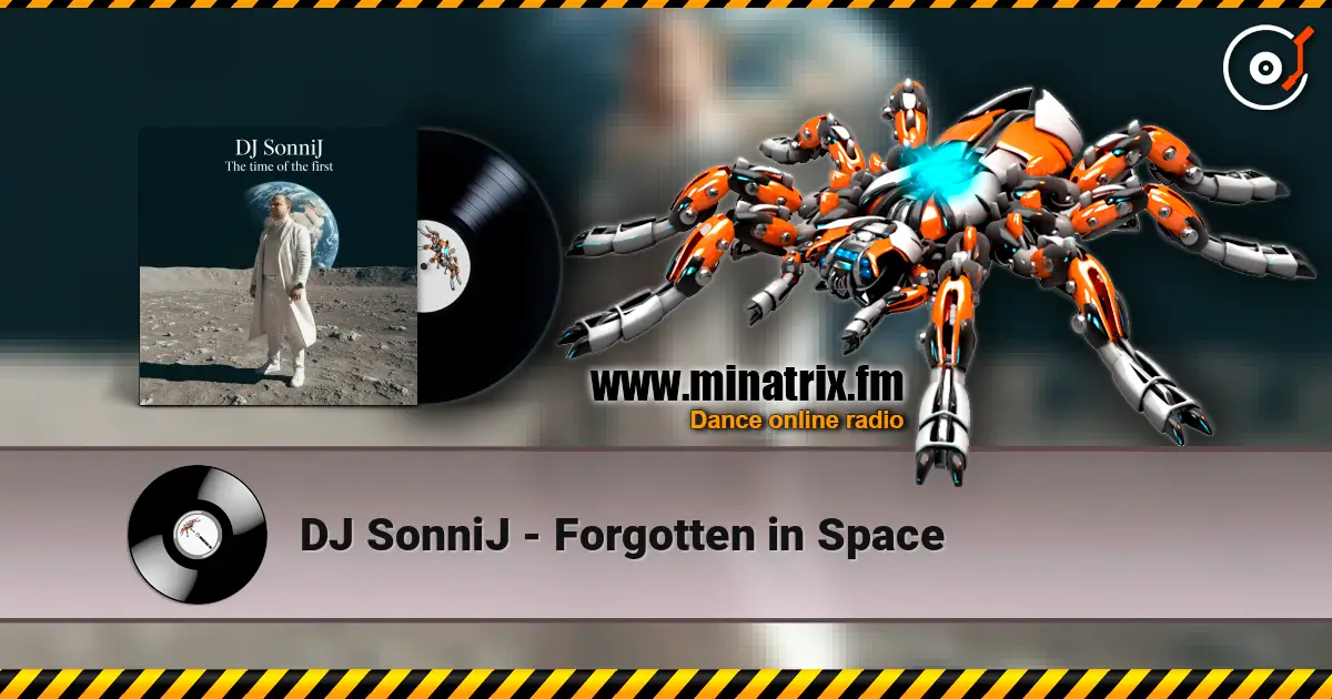 DJ SonniJ - Forgotten in Space listen online in high quality | Minatrix.FM