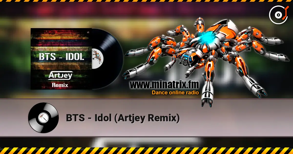 BTS - Idol (Artjey Remix) listen online in high quality | Minatrix.FM