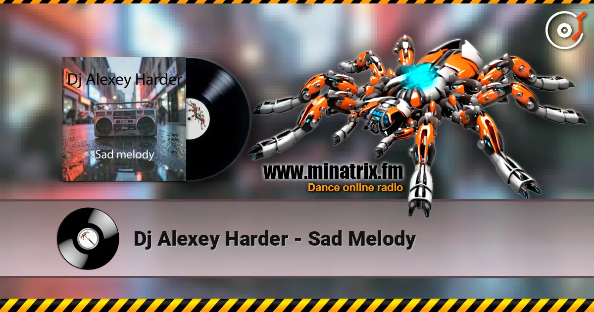 Dj Alexey Harder - Sad Melody listen online in high quality | Minatrix.FM