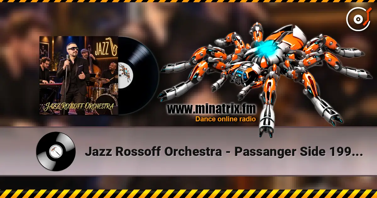 Jazz Rossoff Orchestra - Passanger Side 1996. Jazz orchestra version 2019. Remastered 2026 listen online in high quality | Minatrix.FM
