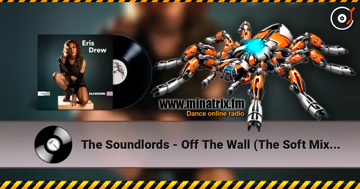 The Soundlords - Off The Wall (The Soft Mix) (Mixed) listen online in high quality | Minatrix.FM
