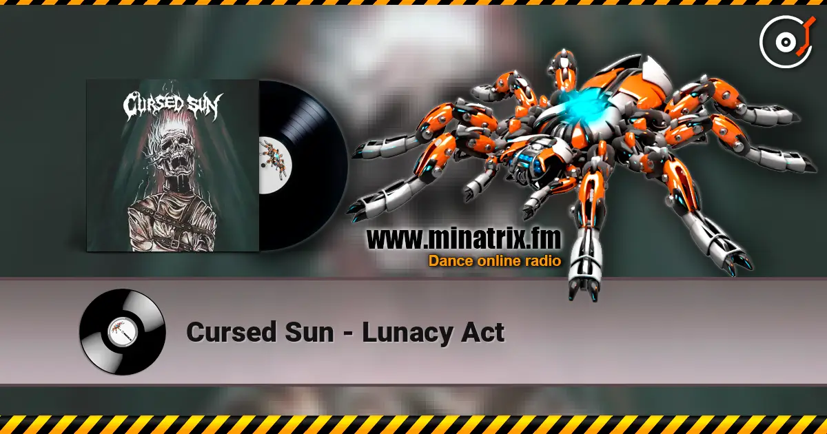 Cursed Sun - Lunacy Act listen online in high quality | Minatrix.FM