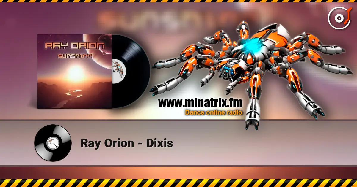 Ray Orion - Dixis listen online in high quality | Minatrix.FM