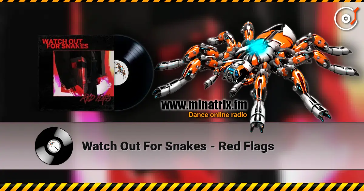 Watch Out For Snakes - Red Flags listen online in high quality | Minatrix.FM