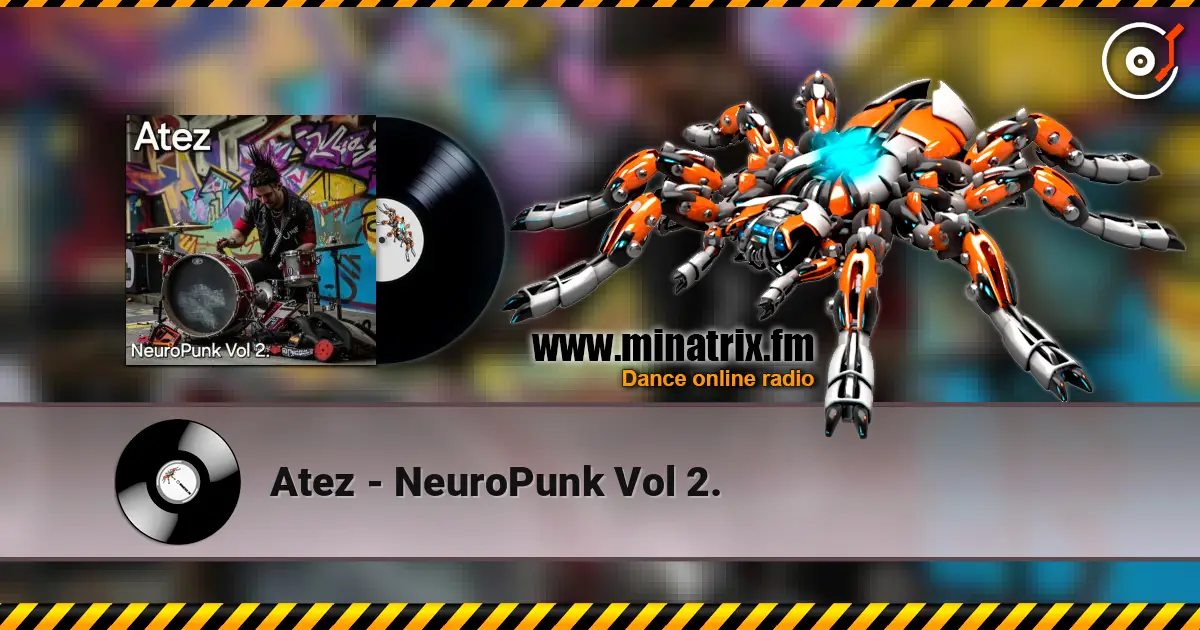 Atez - NeuroPunk Vol 2. listen online in high quality | Minatrix.FM