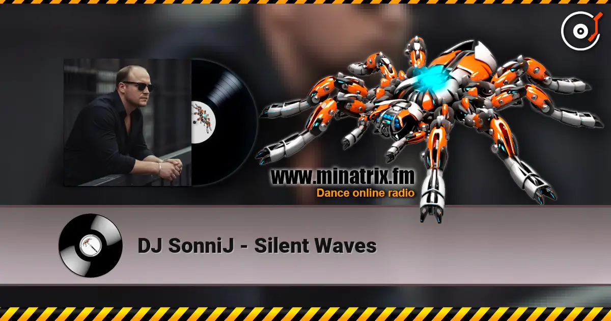 DJ SonniJ - Silent Waves listen online in high quality | Minatrix.FM