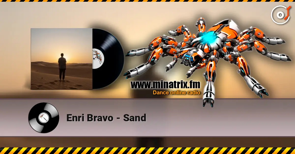 Enri Bravo - Sand listen online in high quality | Minatrix.FM