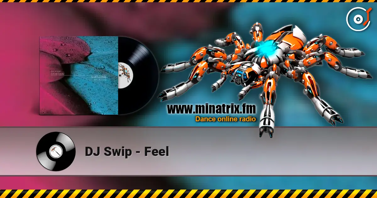DJ Swip - Feel listen online in high quality | Minatrix.FM