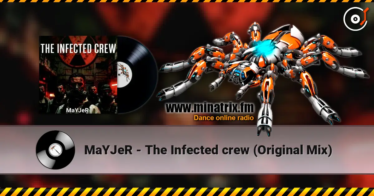 MaYJeR - The Infected crew (Original Mix) listen online in high quality | Minatrix.FM