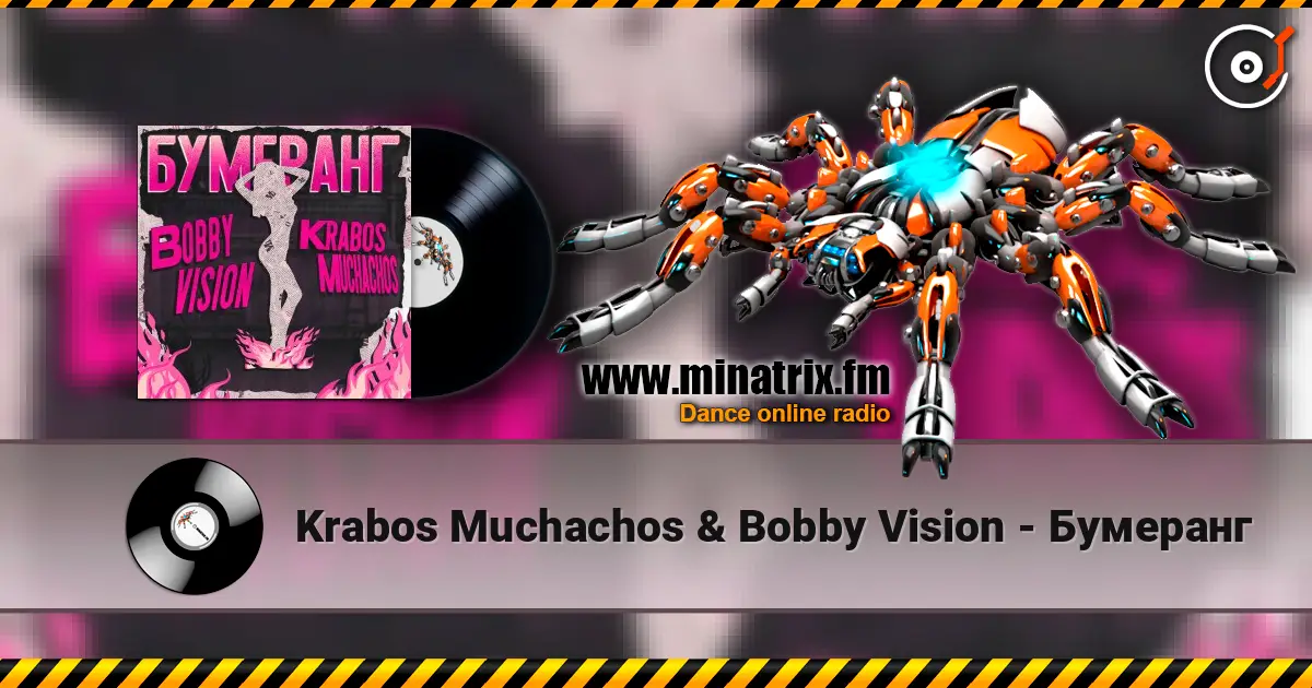 Krabos Muchachos & Bobby Vision - Бумеранг listen online in high quality | Minatrix.FM