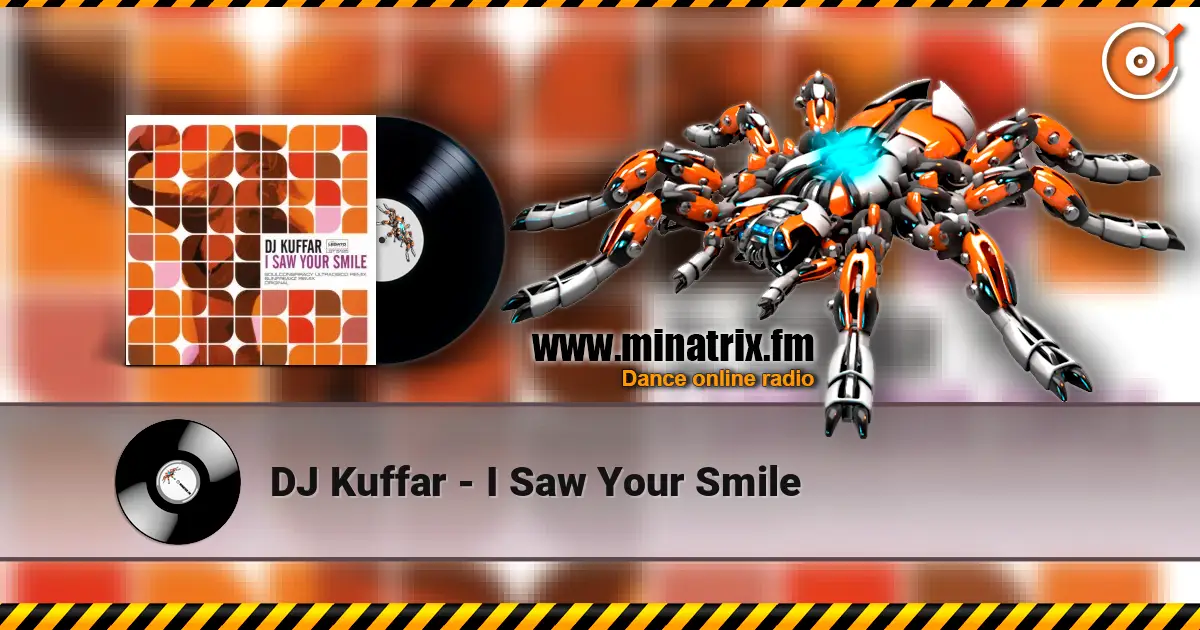 DJ Kuffar - I Saw Your Smile listen online in high quality | Minatrix.FM