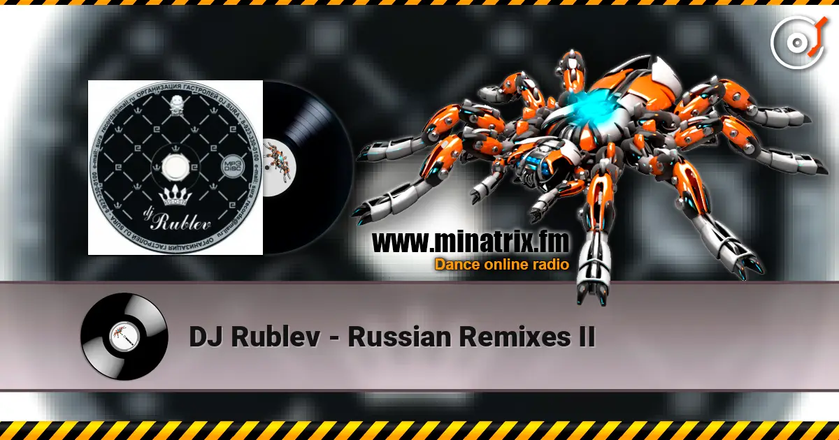 DJ Rublev - Russian Remixes II listen online in high quality | Minatrix.FM