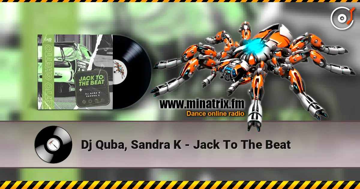 Dj Quba, Sandra K - Jack To The Beat listen online in high quality | Minatrix.FM