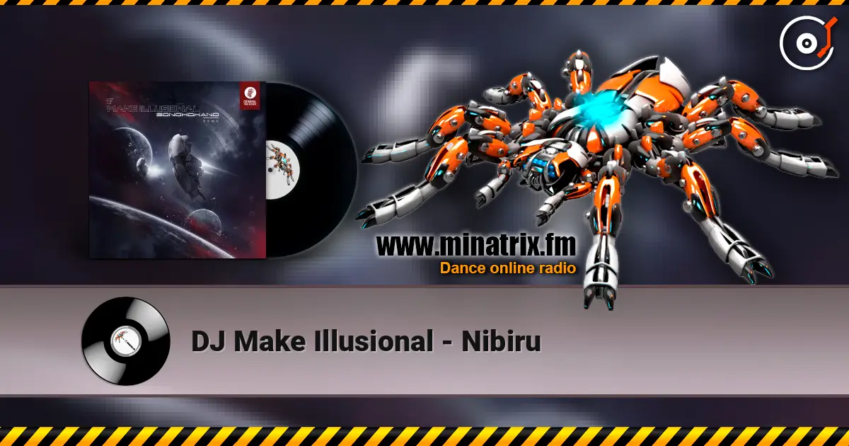 DJ Make Illusional - Nibiru listen online in high quality | Minatrix.FM