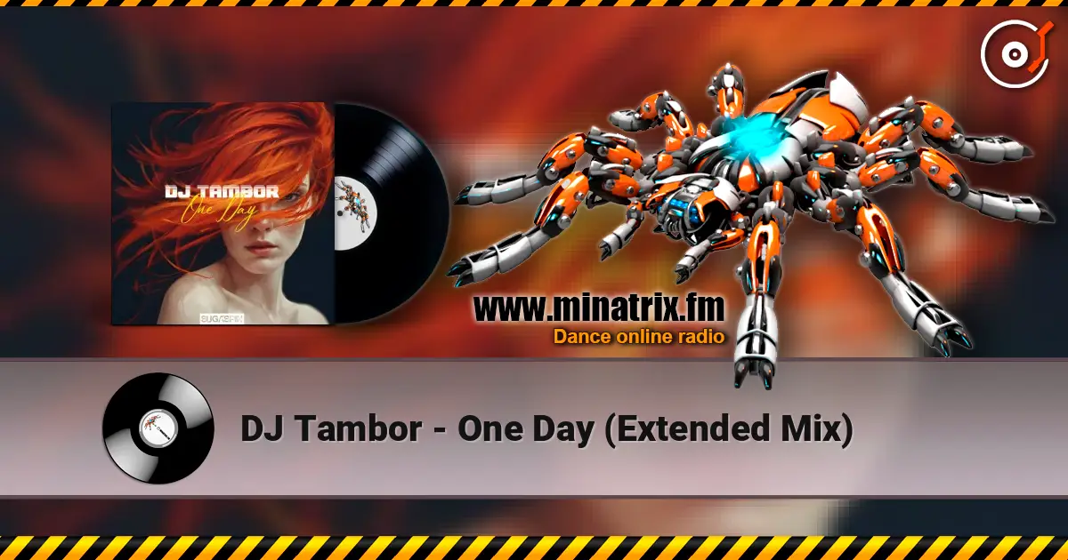 DJ Tambor - One Day (Extended Mix) listen online in high quality | Minatrix.FM