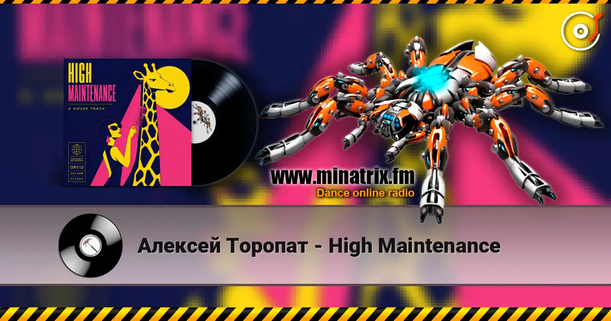 Алексей Торопат - High Maintenance listen online in high quality | Minatrix.FM