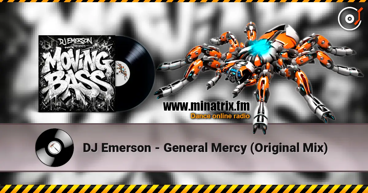 DJ Emerson - General Mercy (Original Mix) listen online in high quality | Minatrix.FM