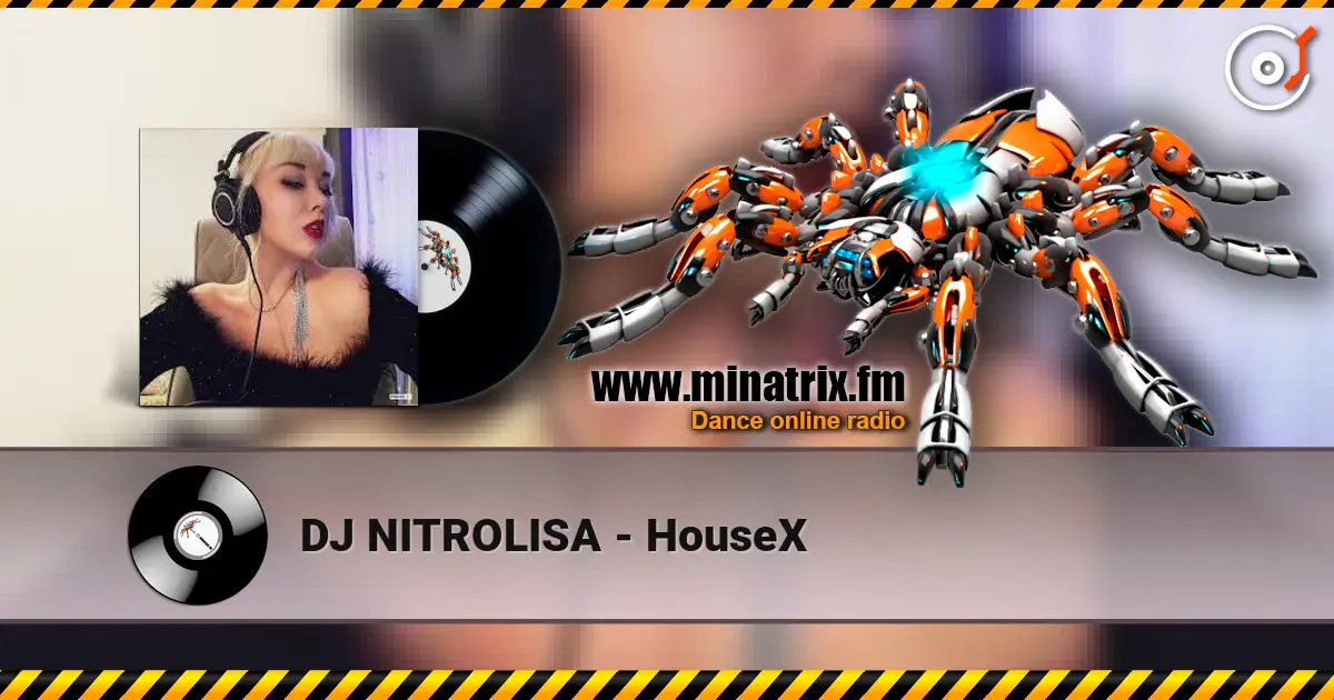 DJ NITROLISA - HouseX listen online in high quality | Minatrix.FM