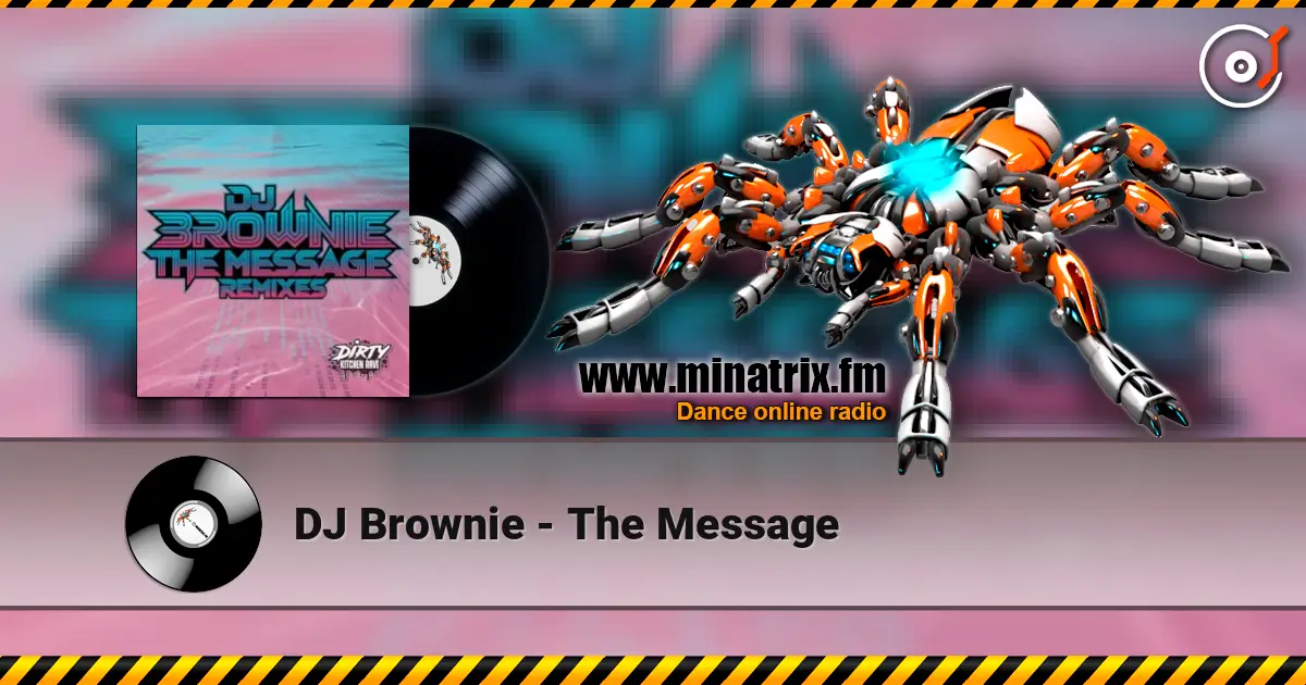 DJ Brownie - The Message listen online in high quality | Minatrix.FM
