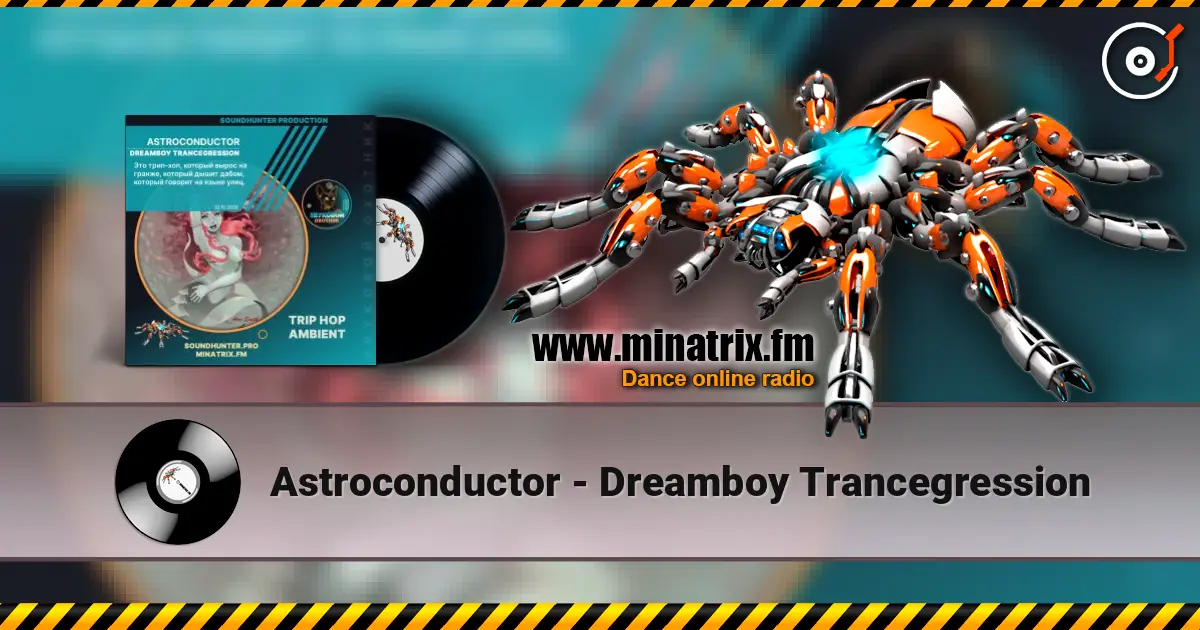 Astroconductor - Dreamboy Trancegression listen online in high quality | Minatrix.FM