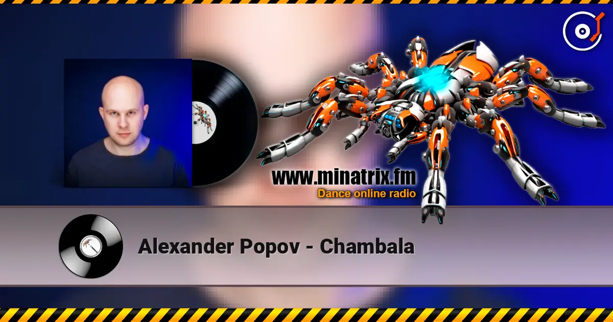 Alexander Popov - Chambala listen online in high quality | Minatrix.FM