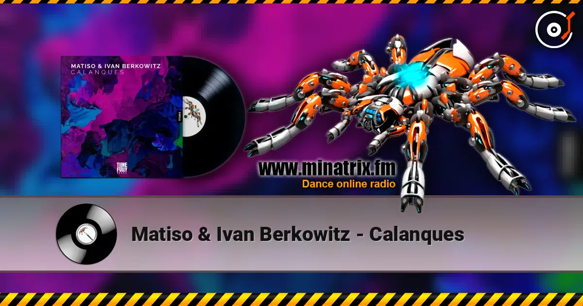Matiso & Ivan Berkowitz - Calanques listen online in high quality | Minatrix.FM