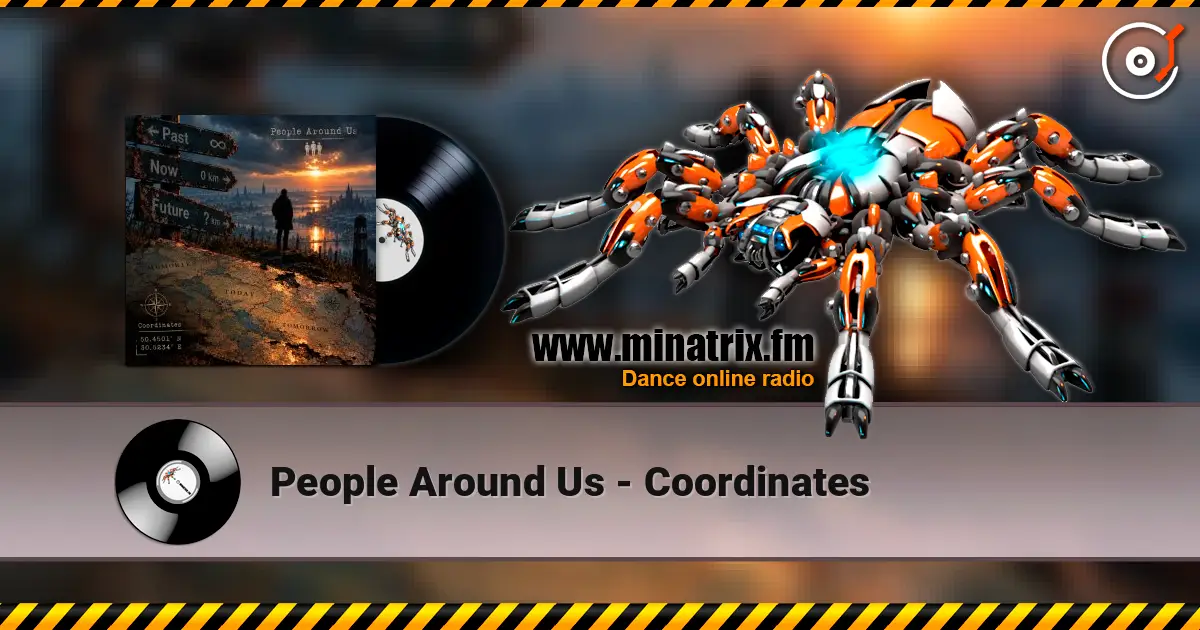 People Around Us - Coordinates listen online in high quality | Minatrix.FM
