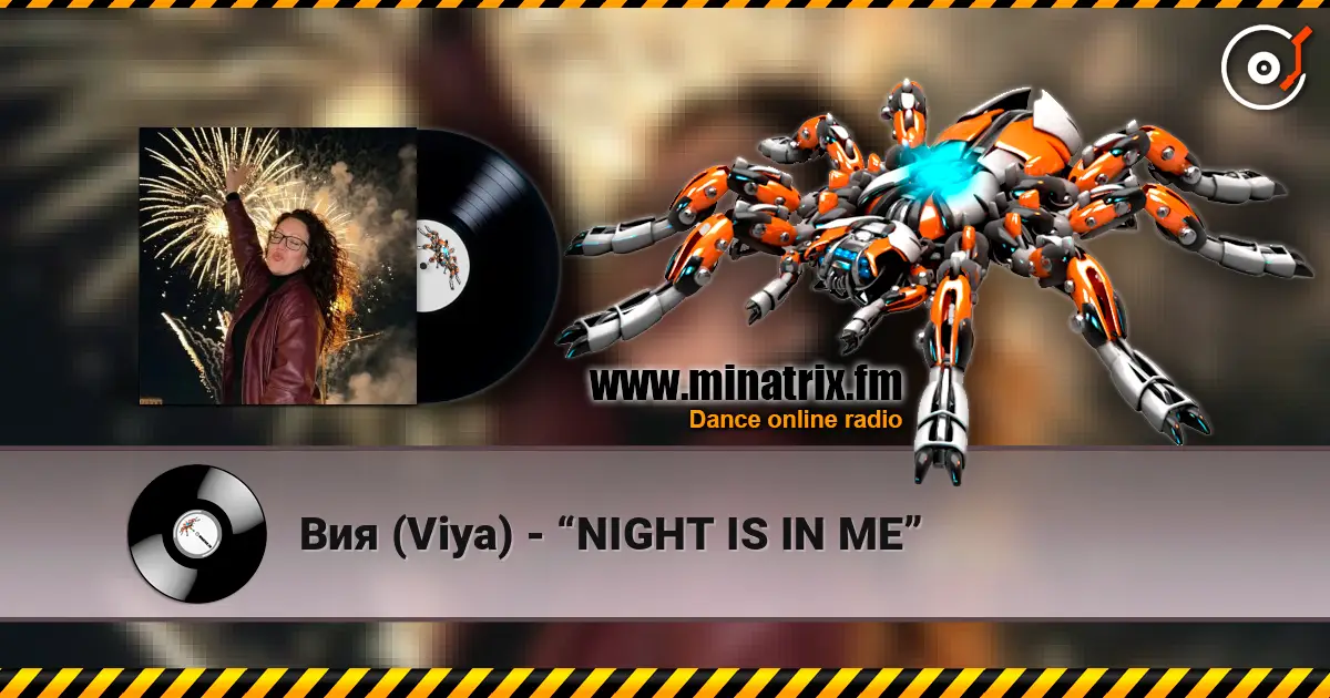 Вия (Viya) - “NIGHT IS IN ME” listen online in high quality | Minatrix.FM