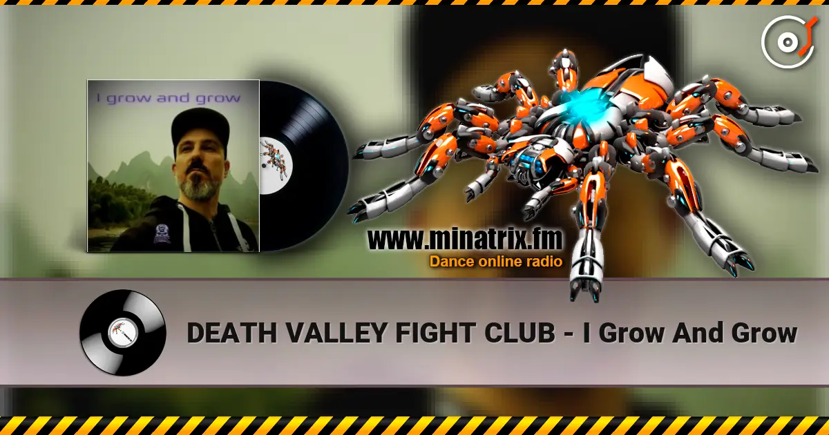 DEATH VALLEY FIGHT CLUB - I Grow And Grow listen online in high quality | Minatrix.FM