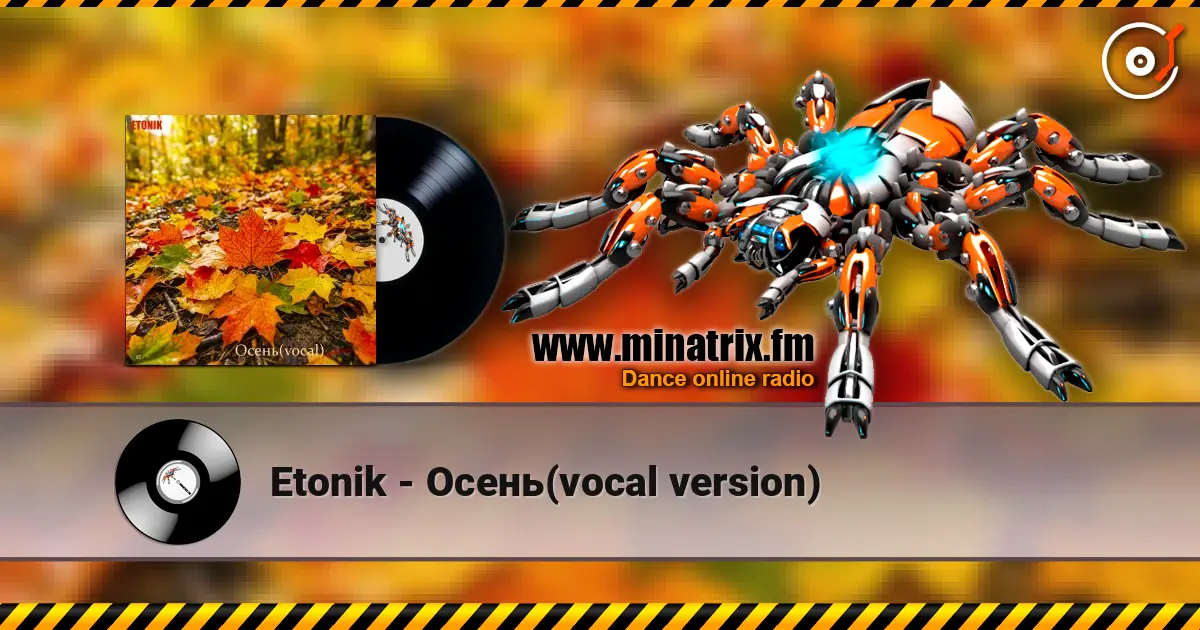 Etonik - Осень(vocal version) listen online in high quality | Minatrix.FM