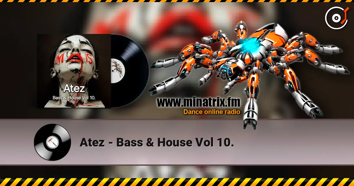 Atez - Bass & House Vol 10. listen online in high quality | Minatrix.FM