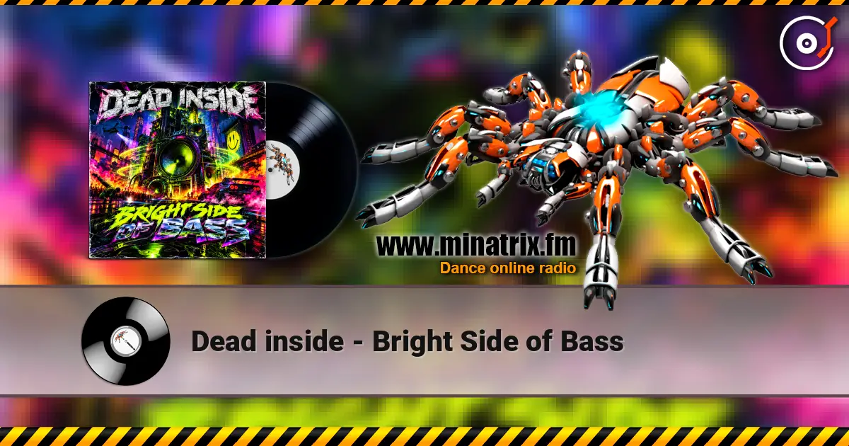 Dead inside - Bright Side of Bass listen online in high quality | Minatrix.FM