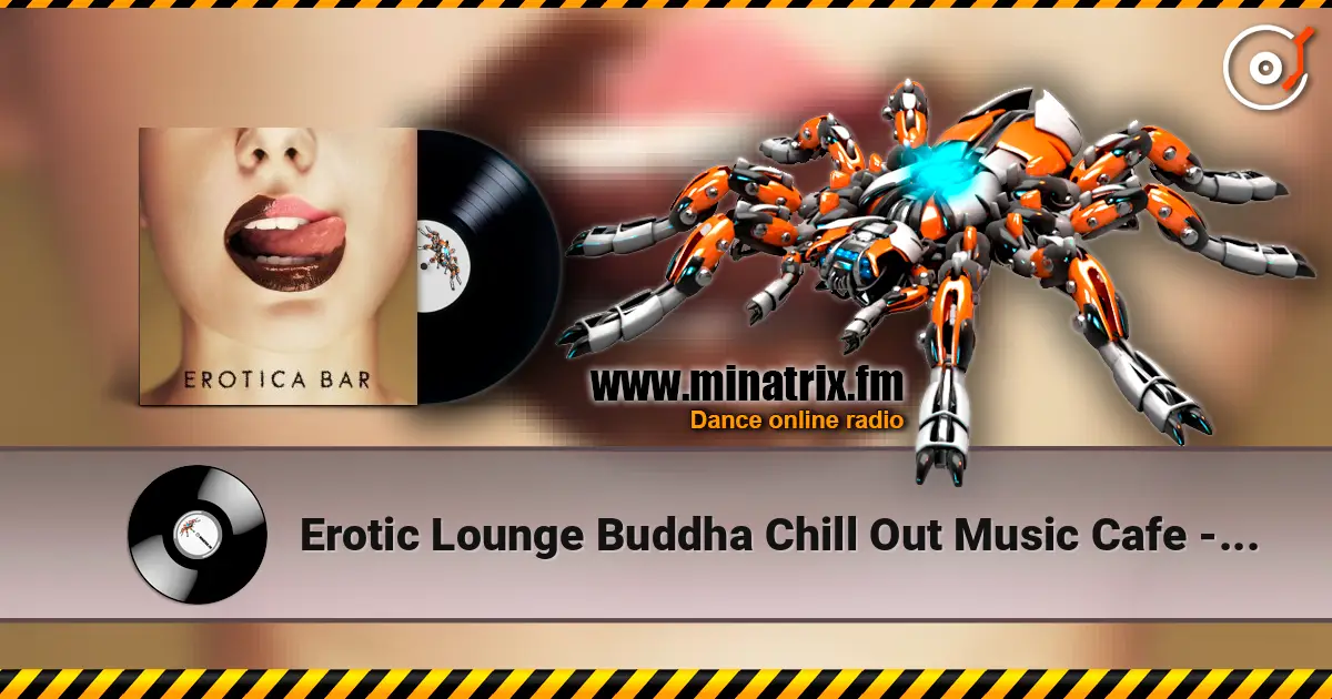Erotic Lounge Buddha Chill Out Music Cafe - Modern Vintage listen online in high quality | Minatrix.FM